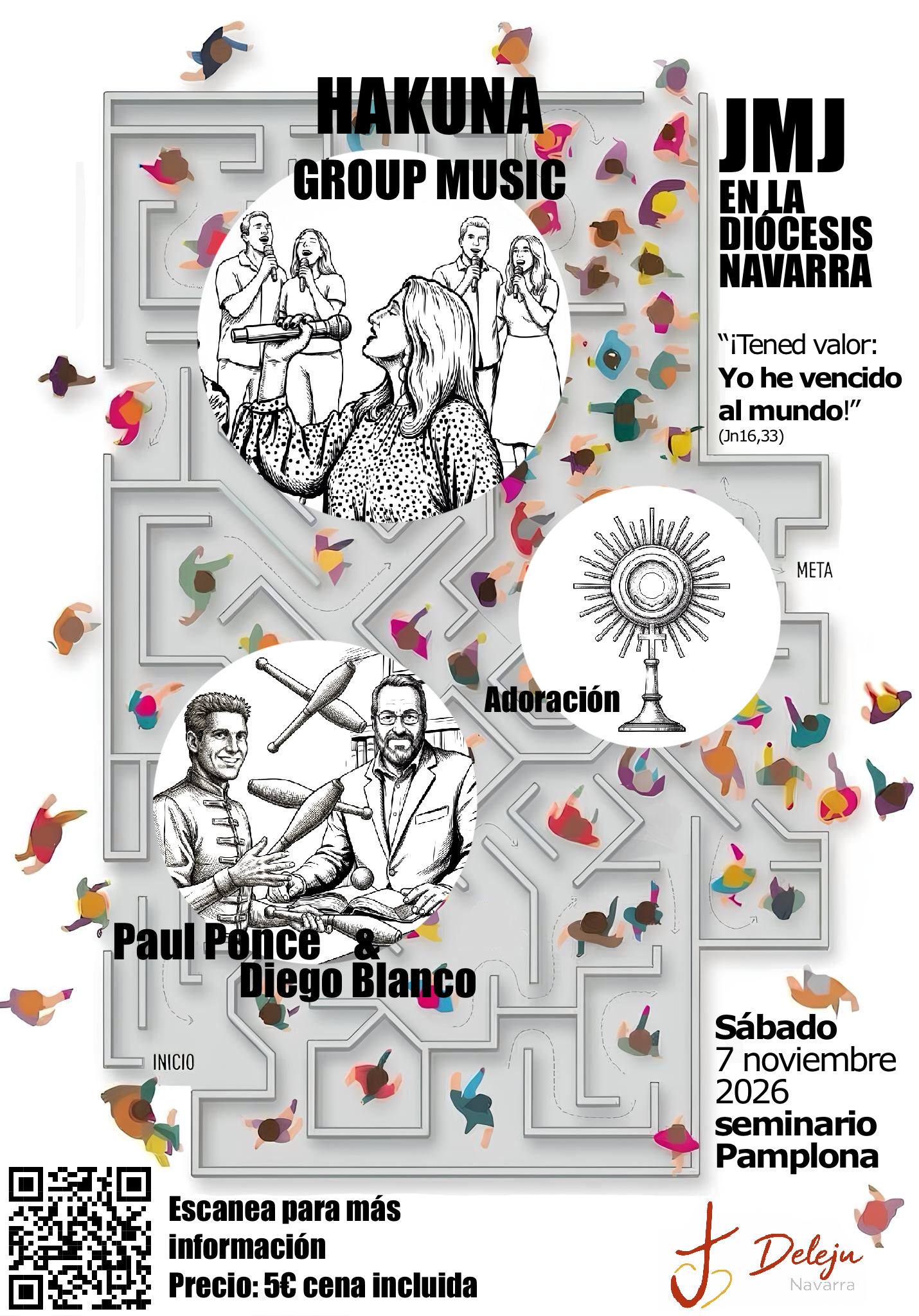 Cartel JMJ en la diócesis 2026 Cartel de la JMJ en la Diócesis de Navarra: sábado 7 de noviembre de 2026 en el Seminario de Pamplona, con Hakuna Group Music, Paul Ponce y Diego Blanco y adoración. Precio 5 €, cena incluida.